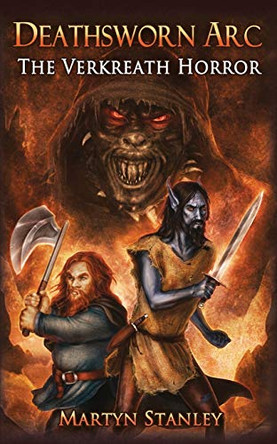 Deathsworn Arc: The Verkreath Horror by Martyn Stanley 9780992986018