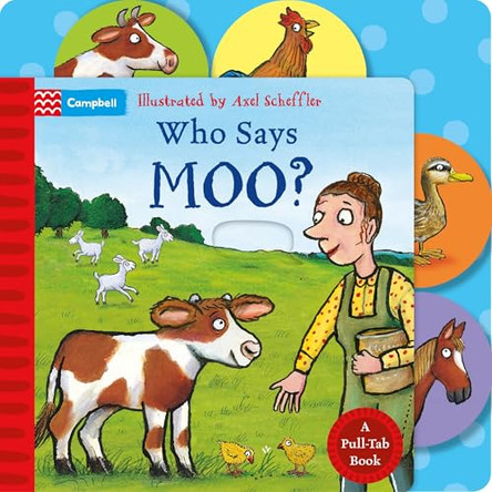 Who Says Moo?: A Pull-Tab Book by Axel Scheffler 9781035077656