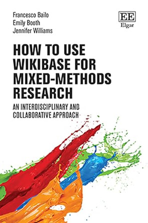 How to use Wikibase for Mixed-Methods Research: An Interdisciplinary and Collaborative Approach by Francesco Bailo 9781035353743