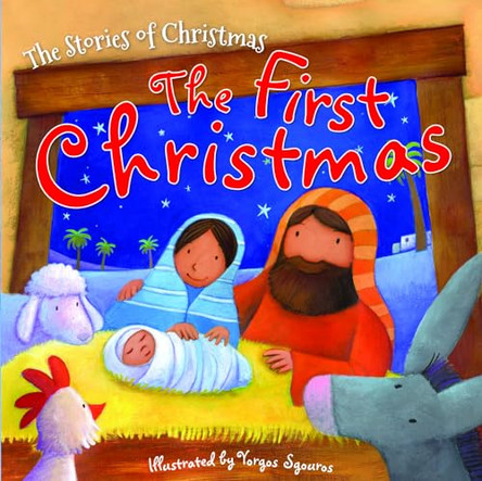 The First Christmas by Yorgos Sgouros 9781499485875