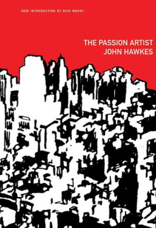 The Passion Artist by John Hawkes 9781564785602