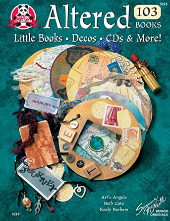 Altered 103 Books: Little Books, Decos, CDs & More! by Beth Cote 9781574215250