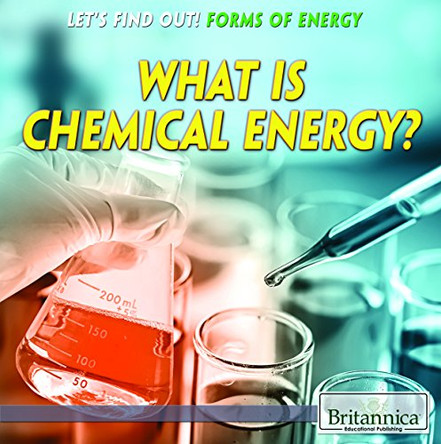 What Is Chemical Energy? by Maya Bayden 9781680486933