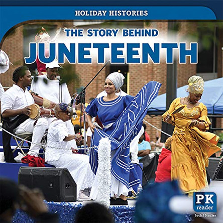 The Story Behind Juneteenth by Jack Reader 9781725300521