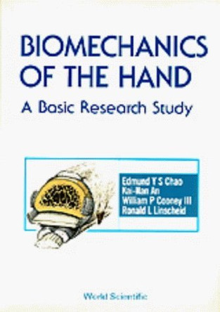 Biomechanics Of The Hand: A Basic Research Study by Edmund Yee Su Chao 9789971501044