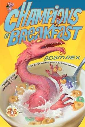 Champions of Breakfast by Adam Rex 9780062060099