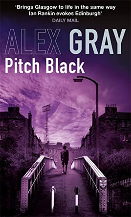 Pitch Black: Book 5 in the million-copy bestselling detective series by Alex Gray 9780751538748 [USED COPY]