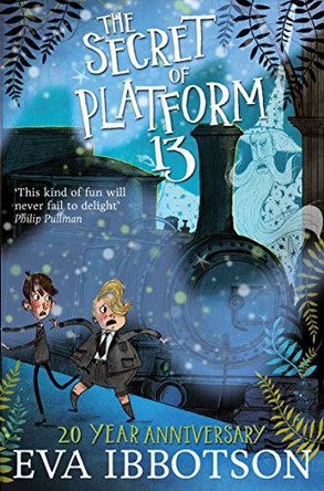 The Secret of Platform 13 by Eva Ibbotson 9781447265719 [USED COPY]