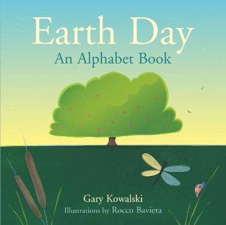 Earth Day: An Alphabet Book by Gary Kowalski