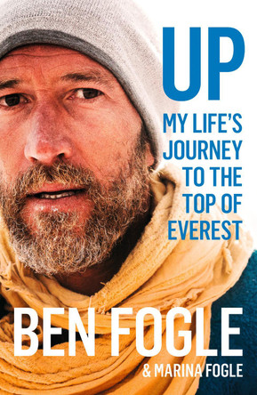 Up: My Life's Journey to the Top of Everest by Ben Fogle 9780008319229 [USED COPY]