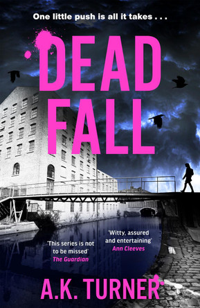 Dead Fall: An intriguing new case for Camden-based forensic sleuth Cassie Raven by A. K. Turner 9781804181591 [USED COPY]