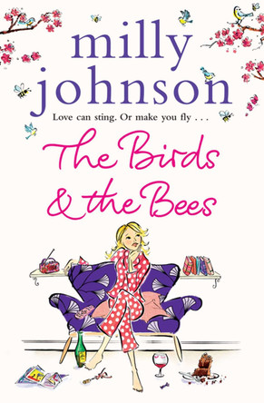The Birds and the Bees by Milly Johnson 9781849834094 [USED COPY]