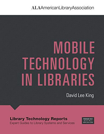 Mobile Technology in Libraries by David Lee King 9780838948224