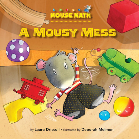 A Mousy Mess by Laura Driscoll