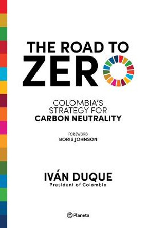 The Road to Zero by Iván Duque