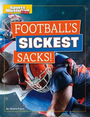 Football's Sickest Sacks by Shawn Pryor