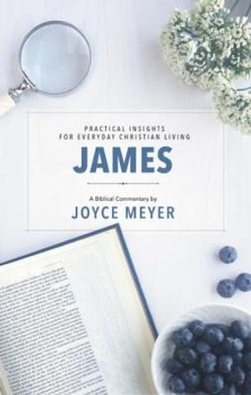 James: Biblical Commentary by Joyce Meyer