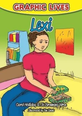 Graphic Lives: Lexi: A Graphic Novel for Young Adults Dealing with Self-Harm by Carol Holliday