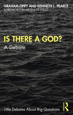 Is There a God?: A Debate by Kenneth L. Pearce