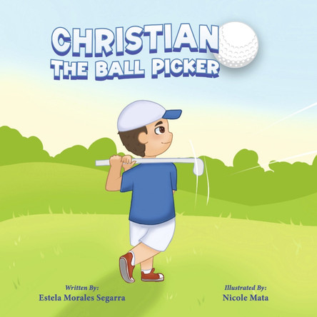Christian The Ball Picker by Estela Segarra 9798317807740