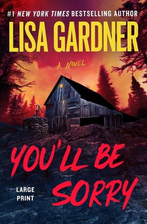 You'll Be Sorry by Lisa Gardner 9781538783108