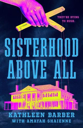 Sisterhood Above All by Kathleen Barber 9781250400055