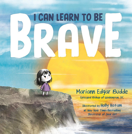 I Can Learn to Be Brave by Mariann Edgar Budde 9798217041909