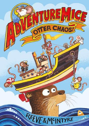 Adventuremice: Otter Chaos by Philip Reeve 9781788452670 [USED COPY]