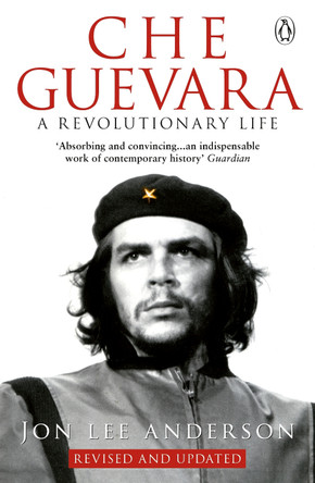 Che Guevara by Jon Lee Anderson 9780553406641 [USED COPY]