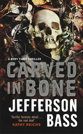 Carved in Bone by Jefferson Bass 9781847242792 [USED COPY]