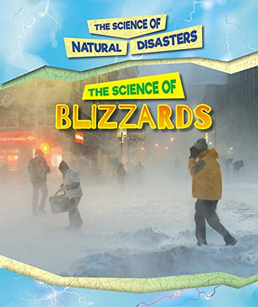 The Science of Blizzards by Joanne Mattern 9781502646385