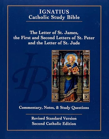 The Letter of Saint James, the First and Second Letters of Saint Peter, and the Letter of Saint Jude by Scott Hahn 9781586174699