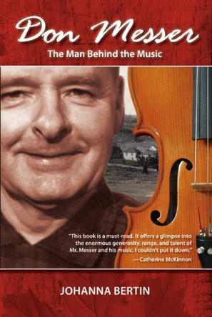 Don Messer: The Man Behind the Music by Johanna Bertin 9780864925312