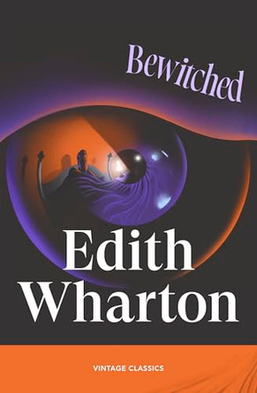 Bewitched by Edith Wharton 9781529985955