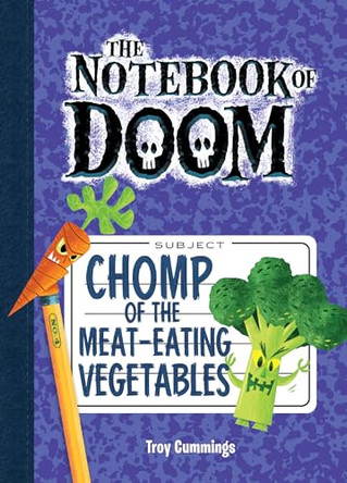 Chomp of the Meat-Eating Vegetables by Troy Cummings 9781532142758
