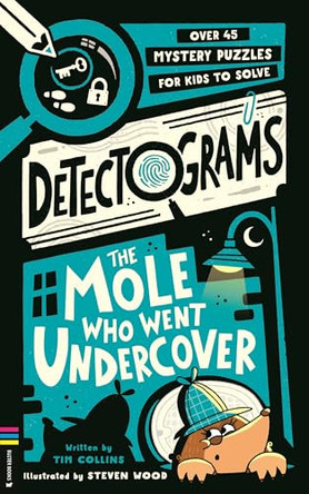 Detectograms®: The Mole Who Went Undercover by Tim Collins 9781837251544