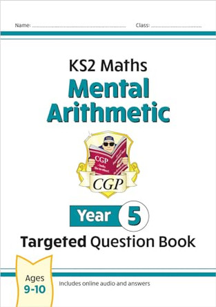KS2 Maths Year 5 Mental Arithmetic Targeted Question Book (includes Online Answers & Audio Tests) by CGP Books 9781837740437
