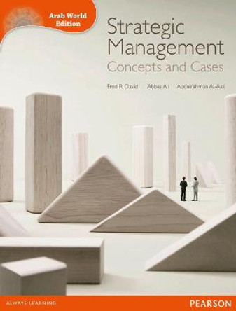 Strategic Management (Arab World Editions): Concepts & Cases by Abbas J. Ali