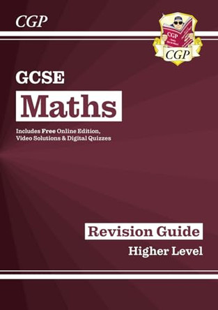 GCSE Maths Revision Guide: Higher - for the Grade 9-1 Course (with Online Edition) by CGP Books 9781782943860 [USED COPY]