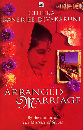 Arranged Marriage by Chitra Divakaruni 9781784162320