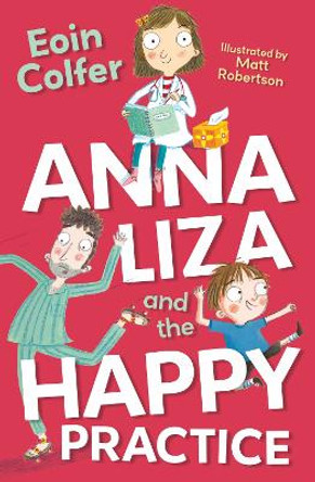 Anna Liza and the Happy Practice by Eoin Colfer