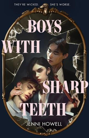 Boys with Sharp Teeth by Jenni Howell 9781250423405