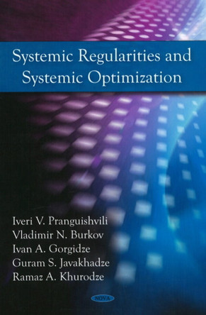Systemic Regularities & Systemic Optimization by Iveri V. Pranguishvili 9781607418696