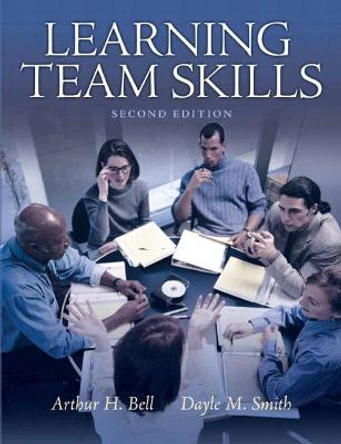 Learning Team Skills by Arthur H. Bell