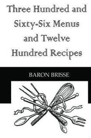 Three Hundred & Sixty Six Menus by Brisse