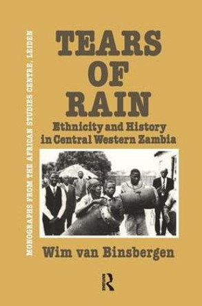 Tears Of Rain - Ethnicity & Hist by Wim van Binsbergen