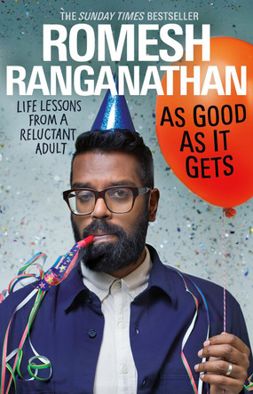 As Good As It Gets: Life Lessons from a Reluctant Adult by Romesh Ranganathan 9780552177412 [USED COPY]