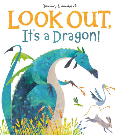 Look Out, It's a Dragon! by Jonny Lambert 9781848698222 [USED COPY]