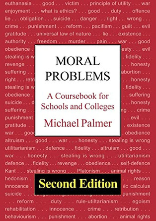 Moral Problems: A Coursebook For Schools and Colleges (2nd Edition) by Michael Palmer 9780718830519