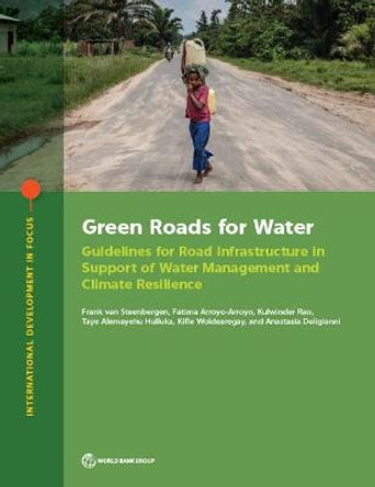 Green Roads for Water: Roads for Water Management and Climate Resilience by Fatima Arroyo-Arroyo